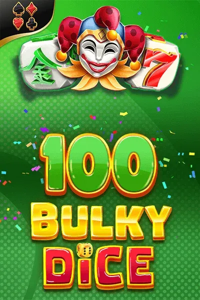 100 Bulky Dice | Amusnet